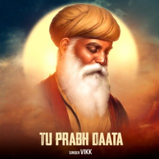 Tu Prabh Daata