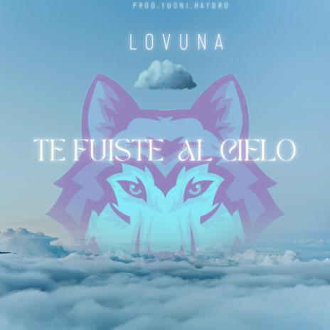 Te Fuiste Al Cielo | Boomplay Music