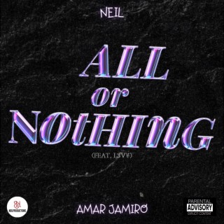 All Or Nothing ft. Amar Jamiro lyrics | Boomplay Music