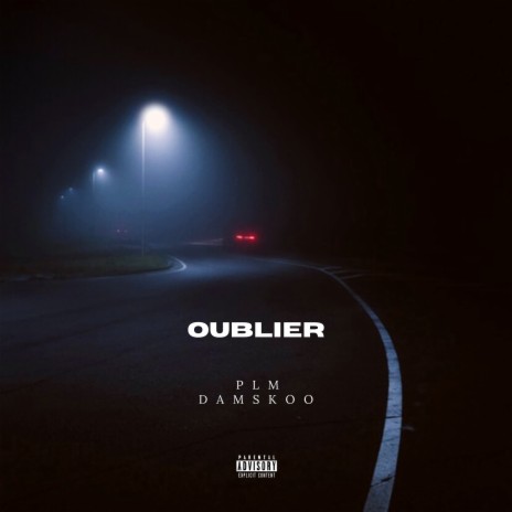 Oublier ft. Damskoo | Boomplay Music