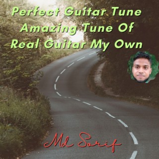 Perfect Guitar Tune Amazing Tune of Real Guitar My Own