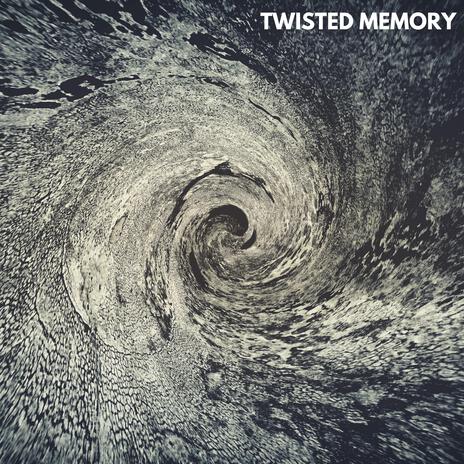 Twisted Memory | Boomplay Music