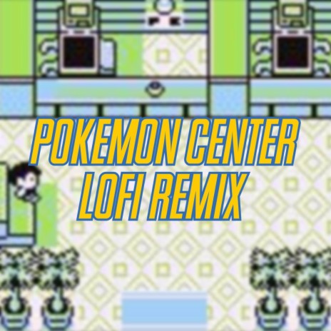 Pokemon Center (LoFi Remix) | Boomplay Music