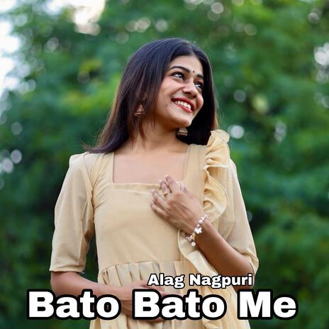 Bato Bato Me | Boomplay Music