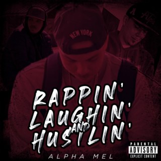 RAPPIN' LAUGHIN' AND HUSTLIN'