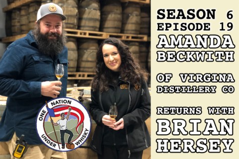 Season 6 Ep 19 - Amanda Beckwith of Virginia Distillery returns with Brian Hersey