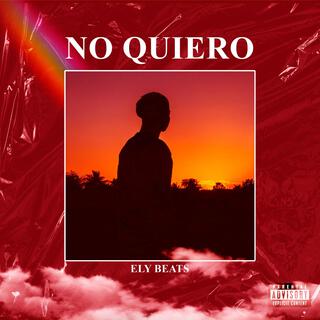 No Quiero lyrics | Boomplay Music