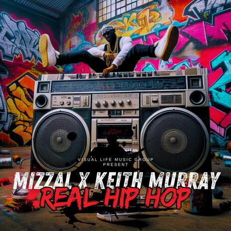 Real Hip Hop ft. Keith Murray | Boomplay Music