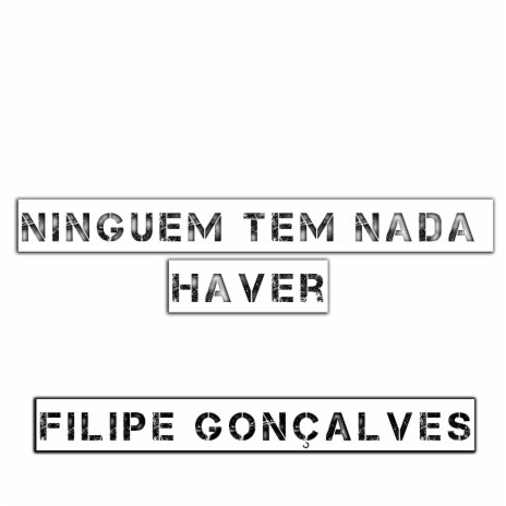 ninguem tem nada haver | Boomplay Music