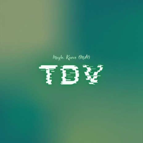 TDV ft. Kaeve | Boomplay Music