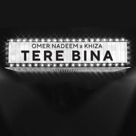 Tere Bina ft. Khiza | Boomplay Music