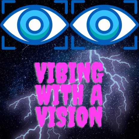 Vibing with a Vision | Boomplay Music