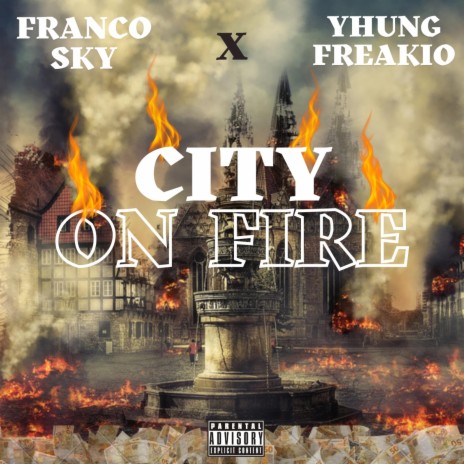 City On Fire ft. Yhung Freakio