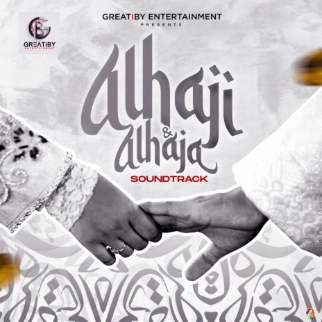 Alhaji & Alhaja (Original Greatiby & Mrs Great Soundtrack) | Boomplay Music