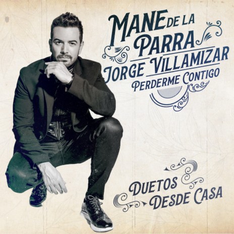 Perderme Contigo (feat. Jorge Villamizar) [Desde Casa Duetos] | Boomplay Music