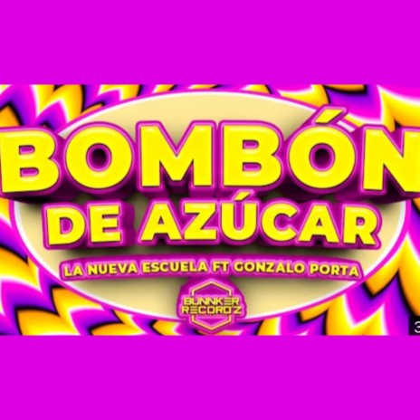 Bombon de azucar ft. Gonzalo Porta | Boomplay Music