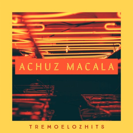 Achuz macala | Boomplay Music