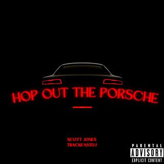 Hop out the Porsche