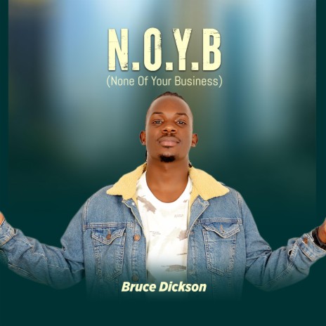 N.O.Y.B (None Of Your Business)