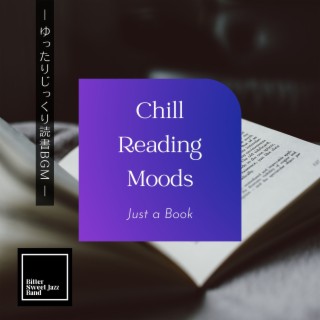 Chill Reading Moods:ゆったりじっくり読書BGM - Just a Book