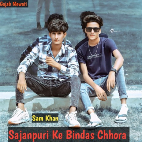 Sajanpuri Ke Bindas Chhora | Boomplay Music