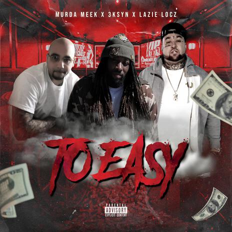 To easy ft. Murda M44k & Lazie locz | Boomplay Music