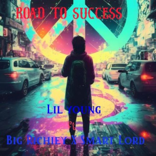 Road to success (feat. Big Richiey & Smart Lord)