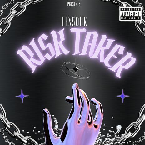 RISK TAKER | Boomplay Music