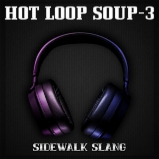 Hot Loop Soup 3