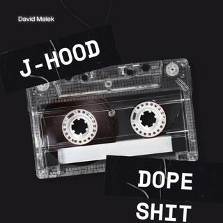 DOPE SHIT ft. J-Hood lyrics | Boomplay Music