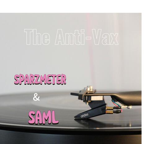 The Anti-Vax ft. SamL | Boomplay Music