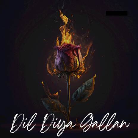 Dil Diya Gallan | Boomplay Music