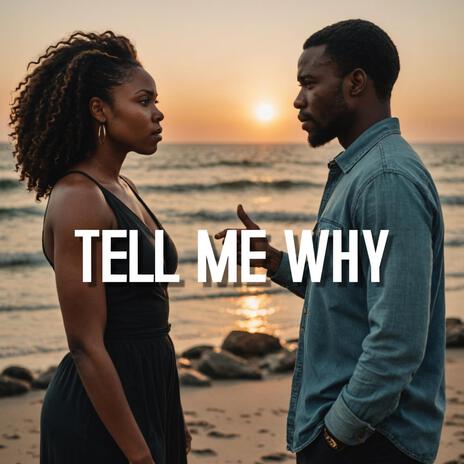 Tell me why | Boomplay Music