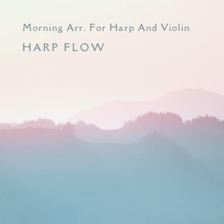 Morning Arr. For Harp And Violin