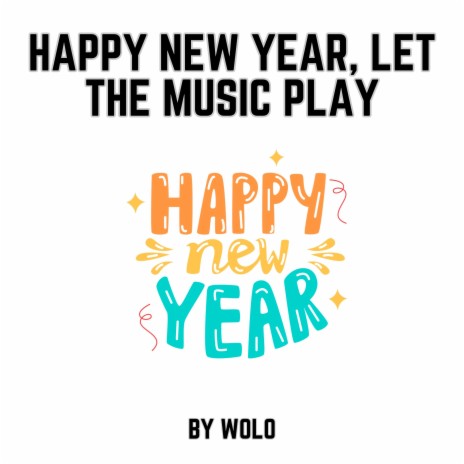Happy New Year, Let the Music Play