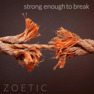 Strong Enough to Break