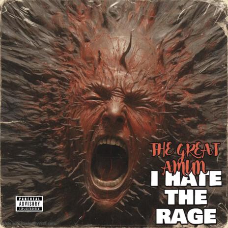 I Hate, The Rage! | Boomplay Music