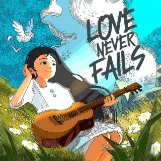 Love Never Fails