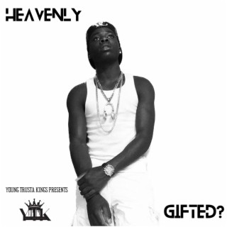 Heavenly Gifted?
