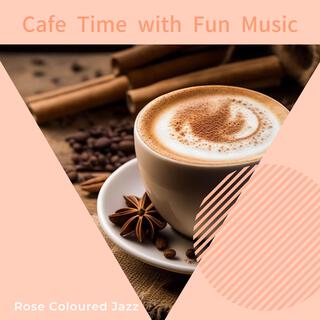 Cafe Time with Fun Music