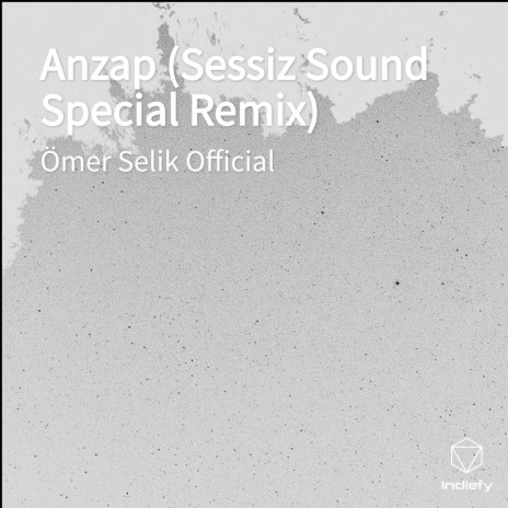 Anzap (Sessiz Sound Special Remix) | Boomplay Music