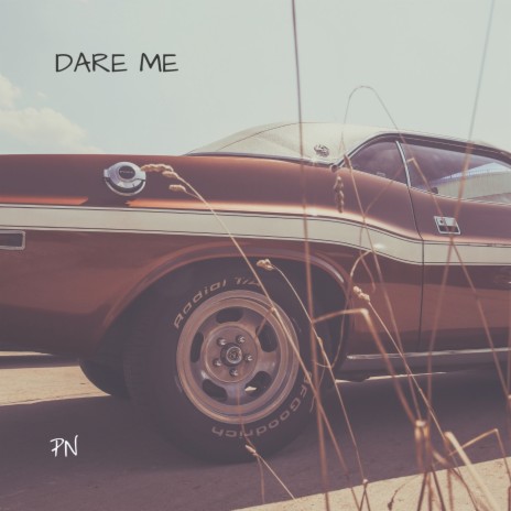 Dare Me | Boomplay Music