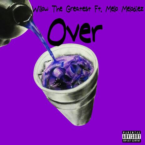 Over ft. Mello Melodiez | Boomplay Music