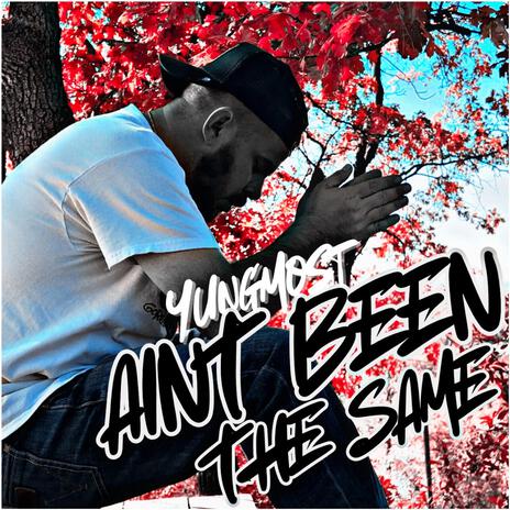 Aint Been The Same | Boomplay Music