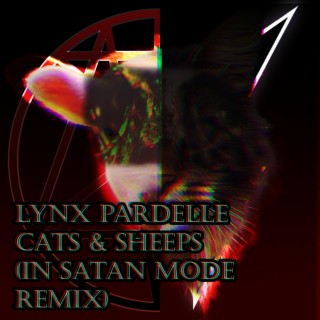 Cats & Sheeps (In Satan Mode Remix)