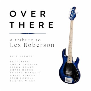 Over There ft. Adely Charles, Jason Hoard, Chris Hofer, Sheena Marquis & Marty Mikles lyrics | Boomplay Music