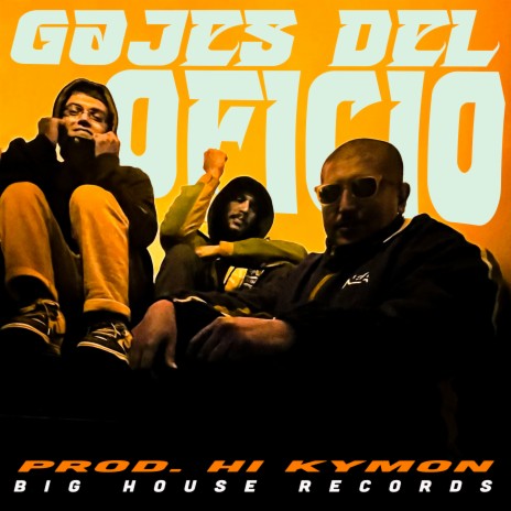 Gajes del Oficio ft. el redcode & Hi-Kymon | Boomplay Music