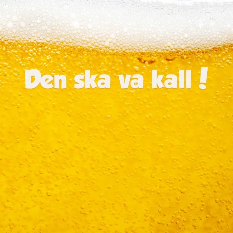 Den ska va kall | Boomplay Music