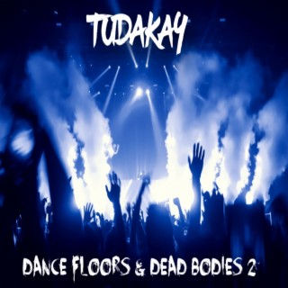 Dance Floors & Dead Bodies 2