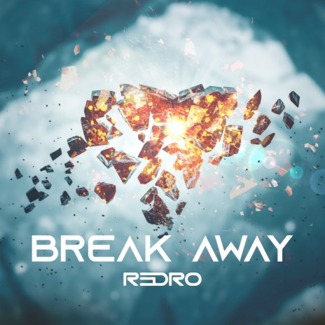 Break Away | Boomplay Music